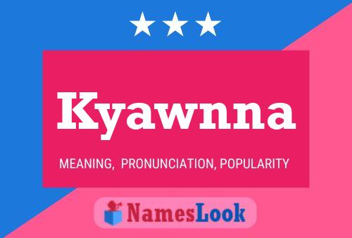 Kyawnna Name Poster