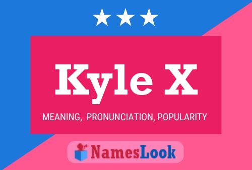 Kyle X Name Poster