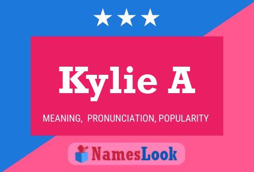 Kylie A Name Poster