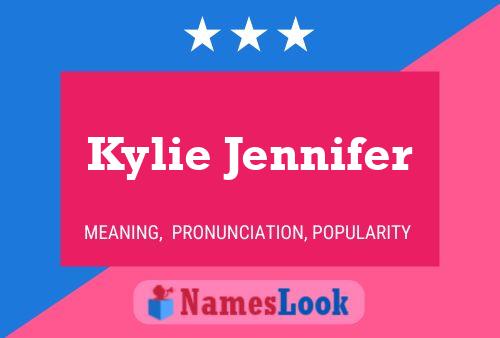 Kylie Jennifer Name Poster