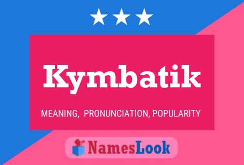 Kymbatik Name Poster