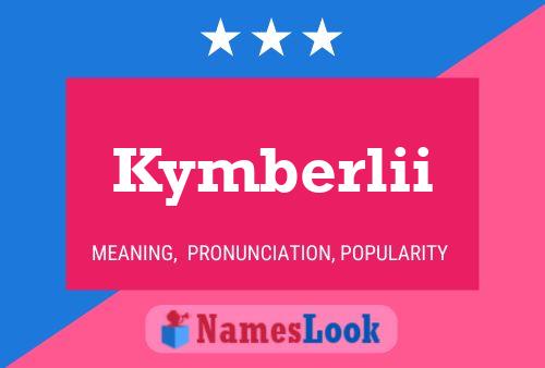 Kymberlii Name Poster