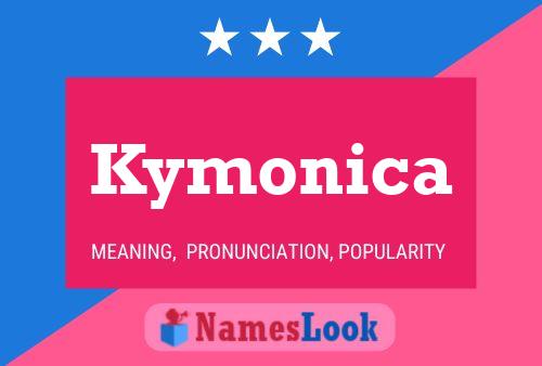 Kymonica Name Poster