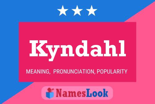 Kyndahl Name Poster