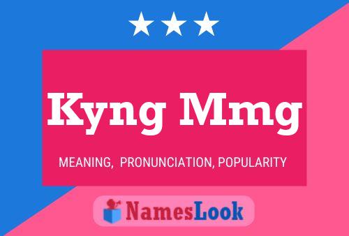 Kyng Mmg Name Poster