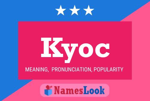 Kyoc Name Poster