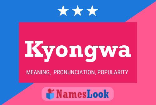 Kyongwa Name Poster