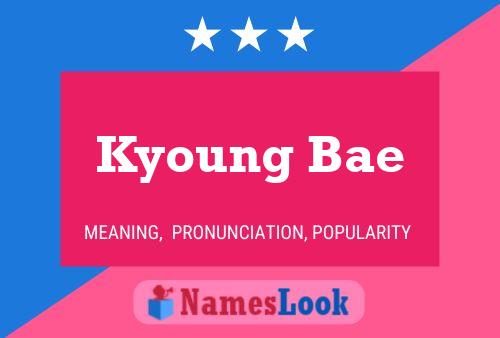 Kyoung Bae Name Poster