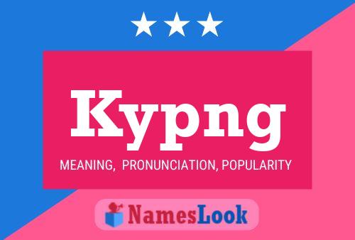 Kypng Name Poster