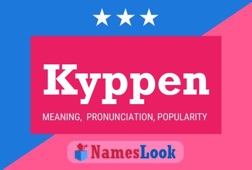 Kyppen Name Poster