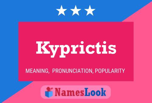 Kyprictis Name Poster