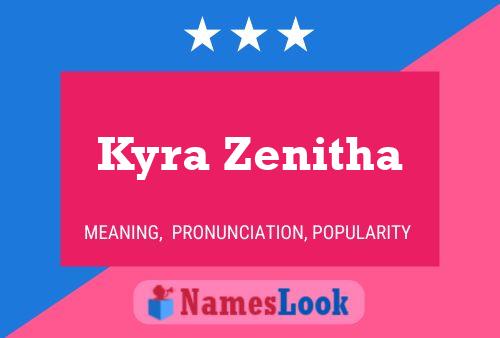 Kyra Zenitha Name Poster