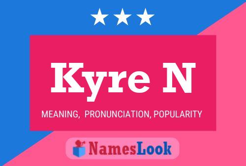 Kyre N Name Poster