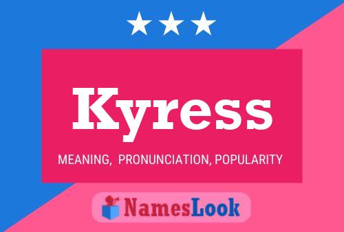 Kyress Name Poster