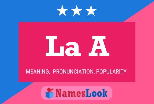 La A Name Poster