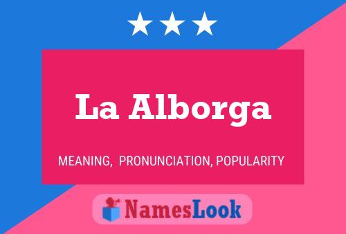 La Alborga Name Poster