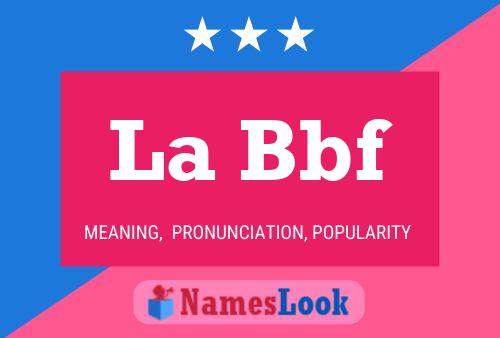 La Bbf Name Poster