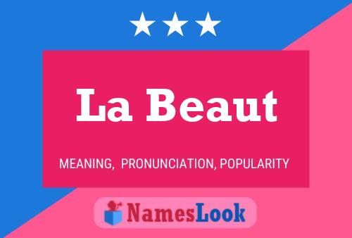 La Beaut Name Poster