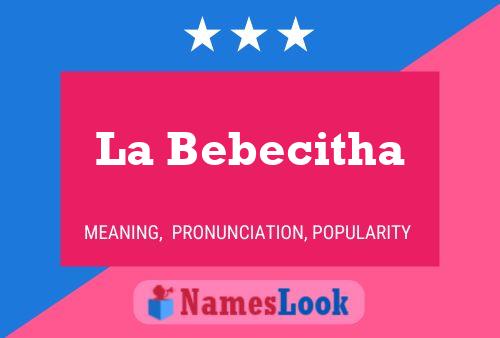 La Bebecitha Name Poster