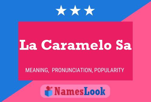 La Caramelo Sa Name Poster