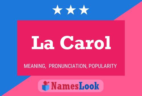 La Carol Name Poster