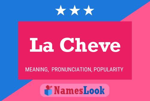 La Cheve Name Poster