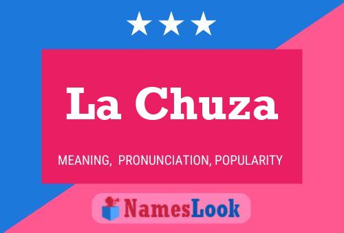 La Chuza Name Poster