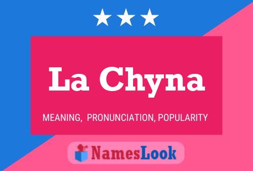 La Chyna Name Poster