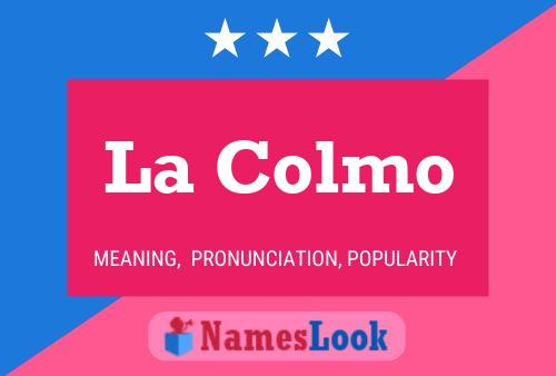 La Colmo Name Poster