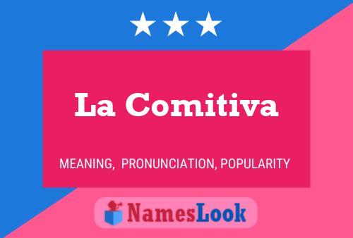 La Comitiva Name Poster