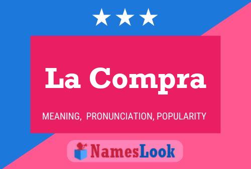 La Compra Name Poster