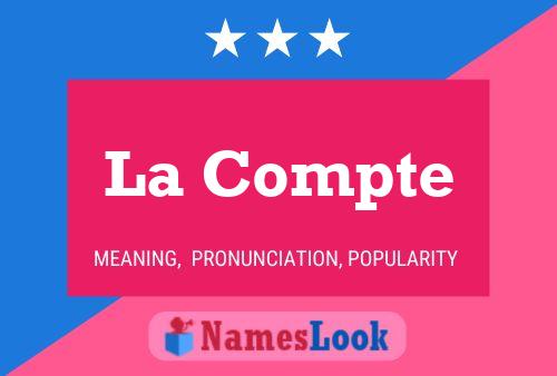 La Compte Name Poster