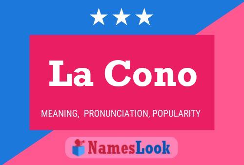 La Cono Name Poster