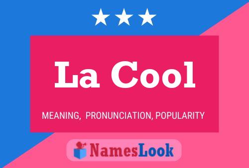 La Cool Name Poster