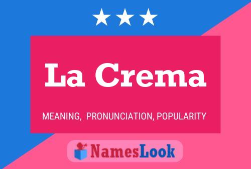 La Crema Name Poster