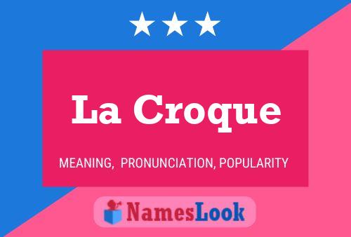 La Croque Name Poster