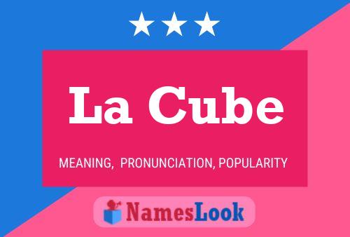 La Cube Name Poster