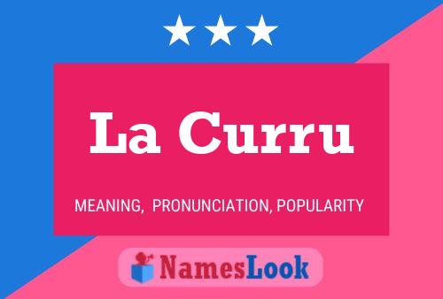 La Curru Name Poster