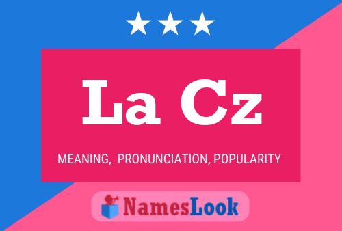 La Cz Name Poster