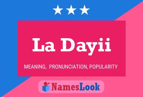 La Dayii Name Poster