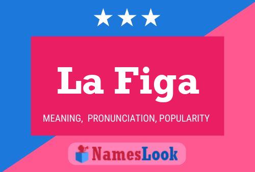 La Figa Name Poster