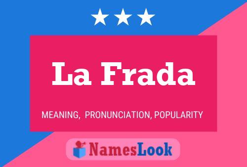 La Frada Name Poster