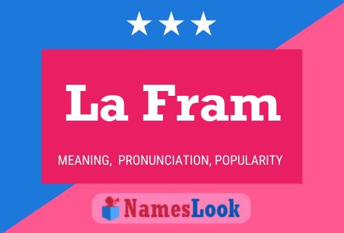 La Fram Name Poster