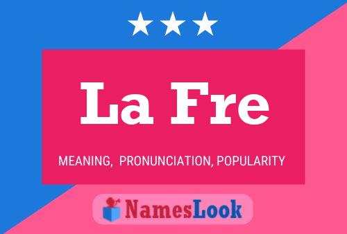 La Fre Name Poster