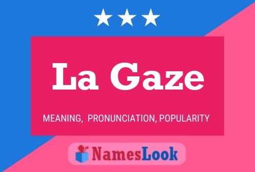 La Gaze Name Poster