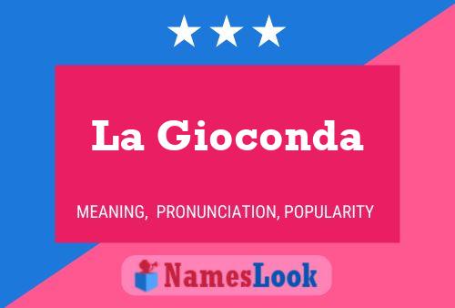 La Gioconda Name Poster