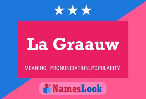 La Graauw Name Poster