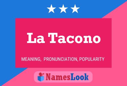 La Tacono Name Poster