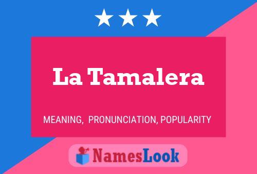 La Tamalera Name Poster