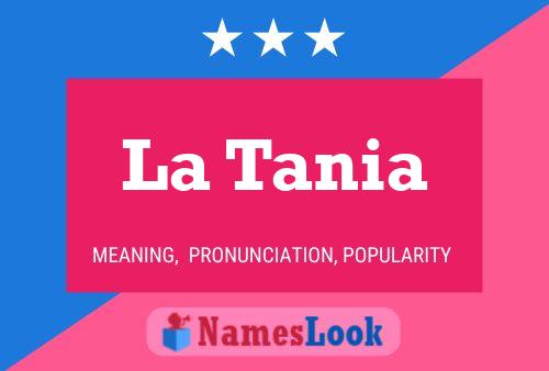 La Tania Name Poster